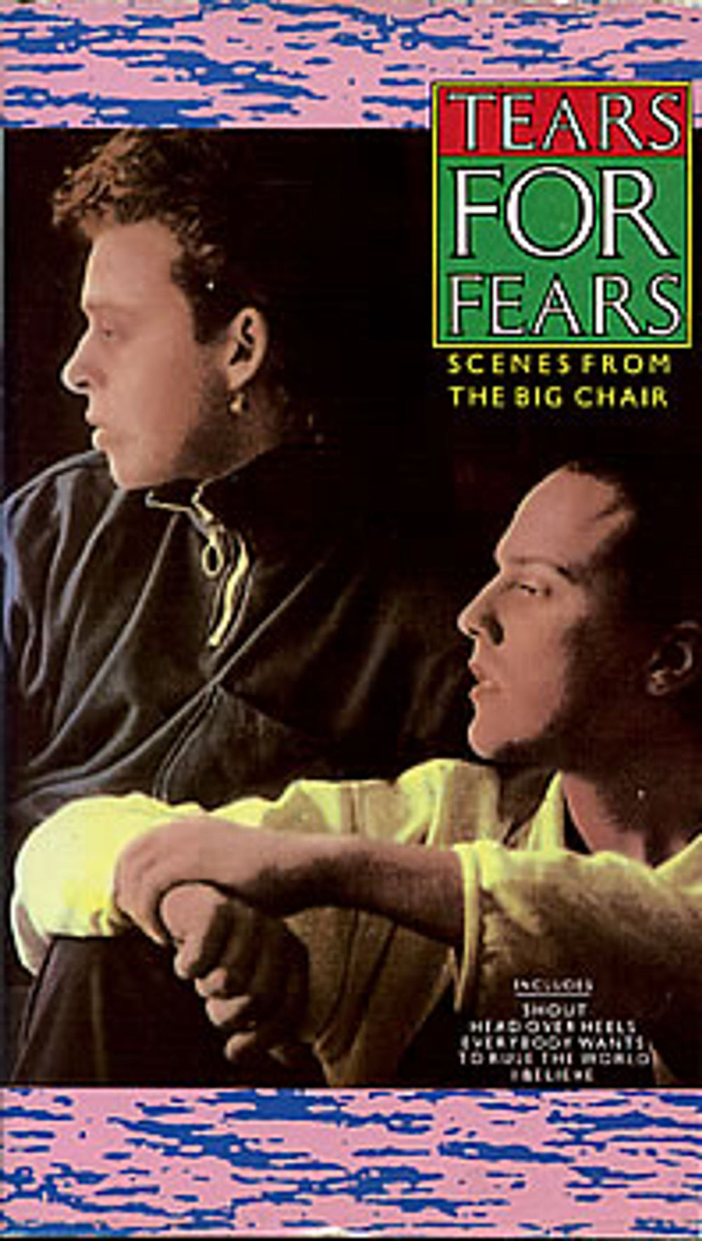 Tears For Fears Scenes From The Big Chair - V.H.S. UK video (VHS or PAL or NTSC) CFV05822