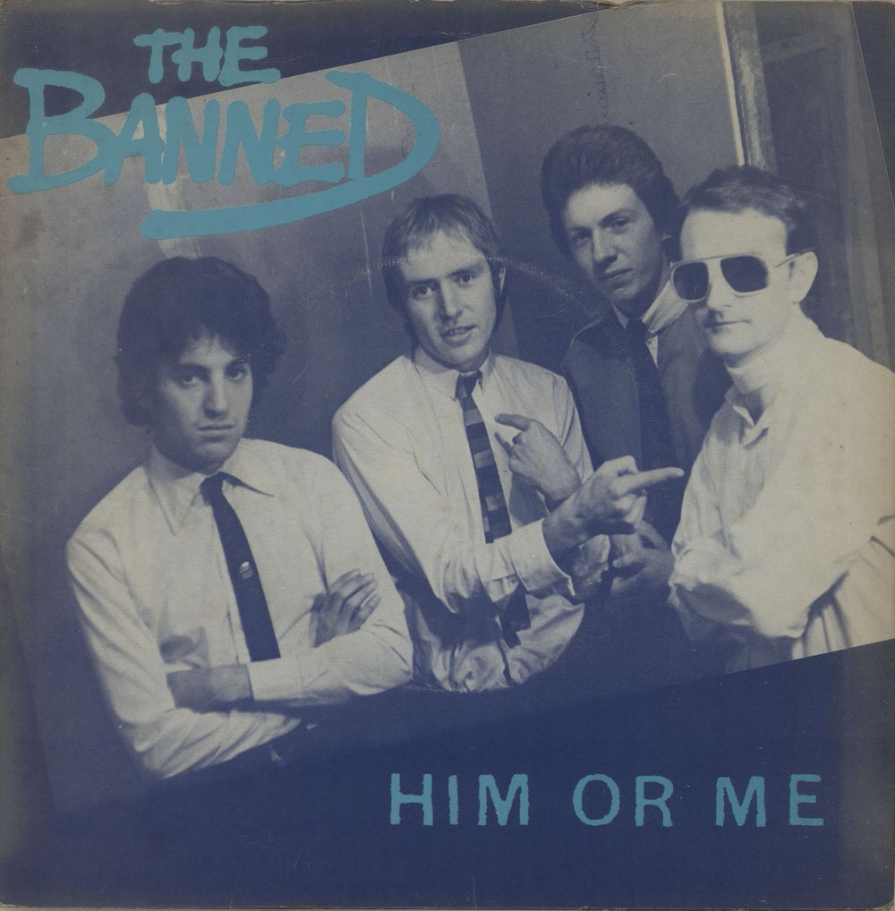 The Banned Him Or Me - P/S UK 7" vinyl single (7 inch record / 45) HAR5149