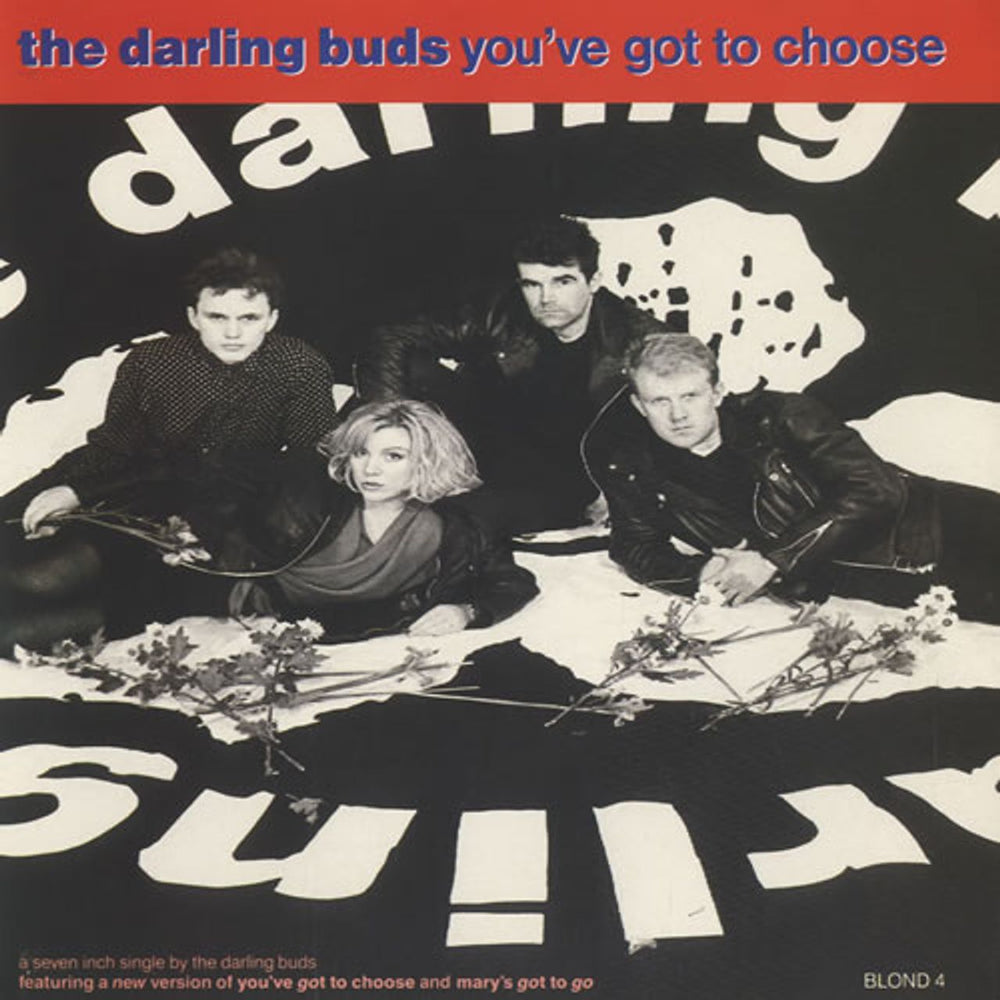 The Darling Buds You've Got To Choose UK 7" vinyl single (7 inch record / 45) BLOND4