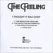 The Feeling I Thought It Was Over UK Promo CD-R acetate CD-R ACETATE