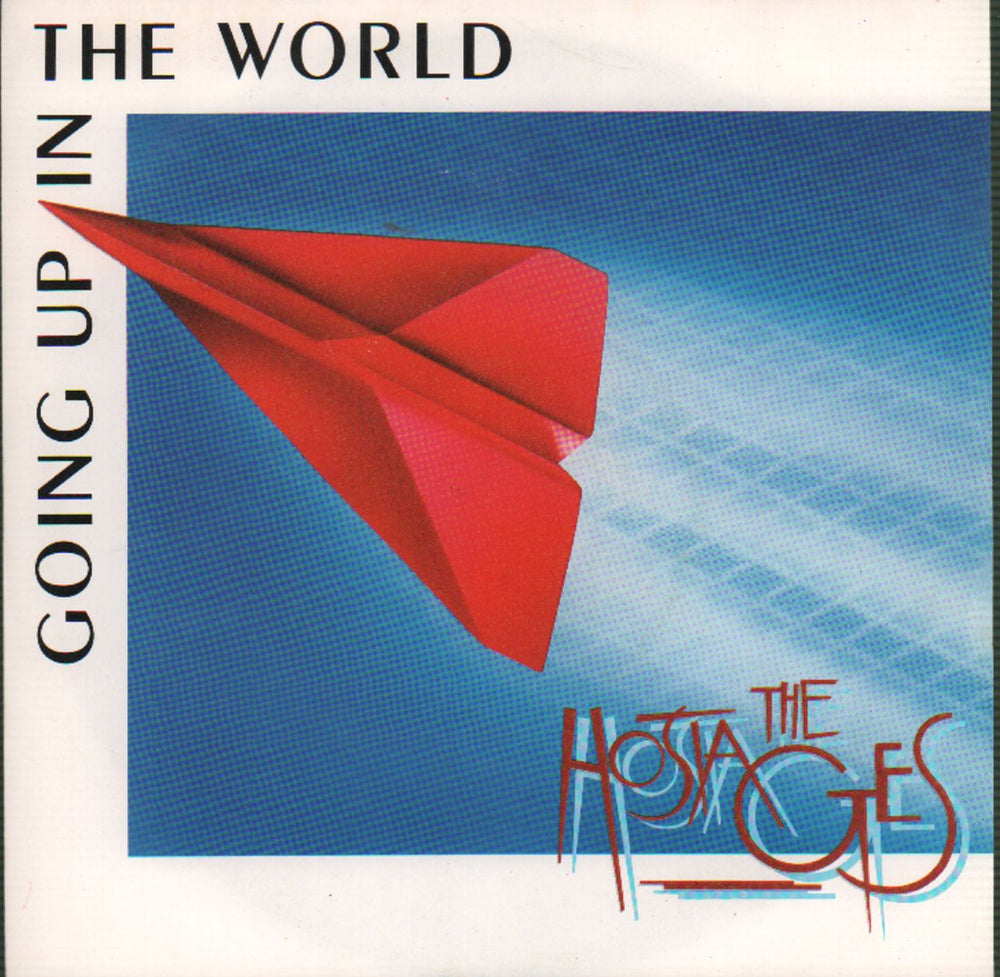 The Hostages Going Up In The World UK 7" vinyl single (7 inch record / 45) EMI5487