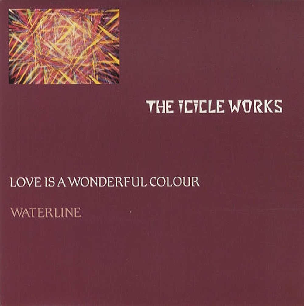 The Icicle Works Love Is A Wonderful Colour UK 7" vinyl single (7 inch record / 45) BEG99