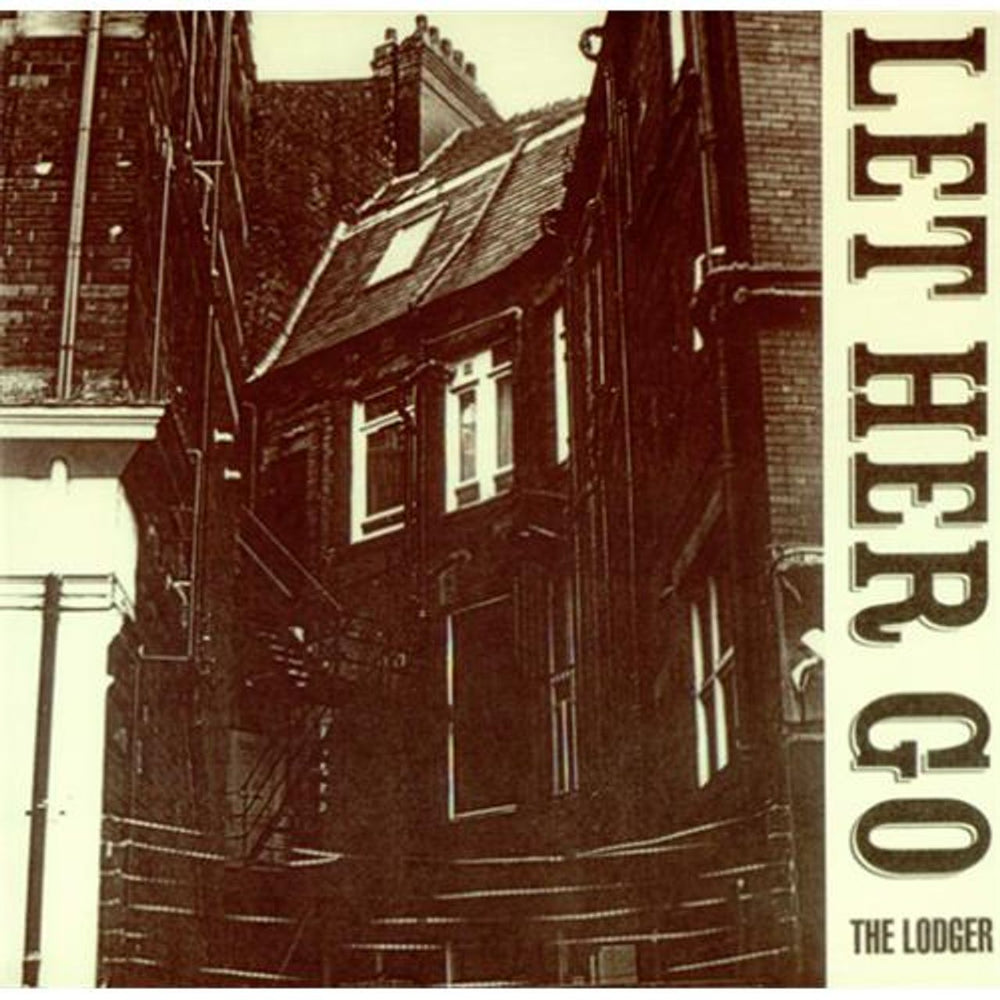 The Lodger Let Her Go UK 7" vinyl single (7 inch record / 45) ARC014