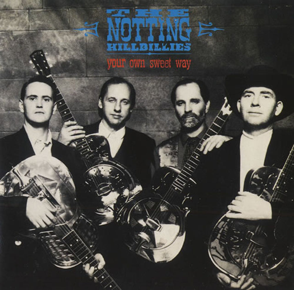 The Notting Hillbillies Your Own Sweet Way UK 7" vinyl single (7 inch record / 45) NHB1