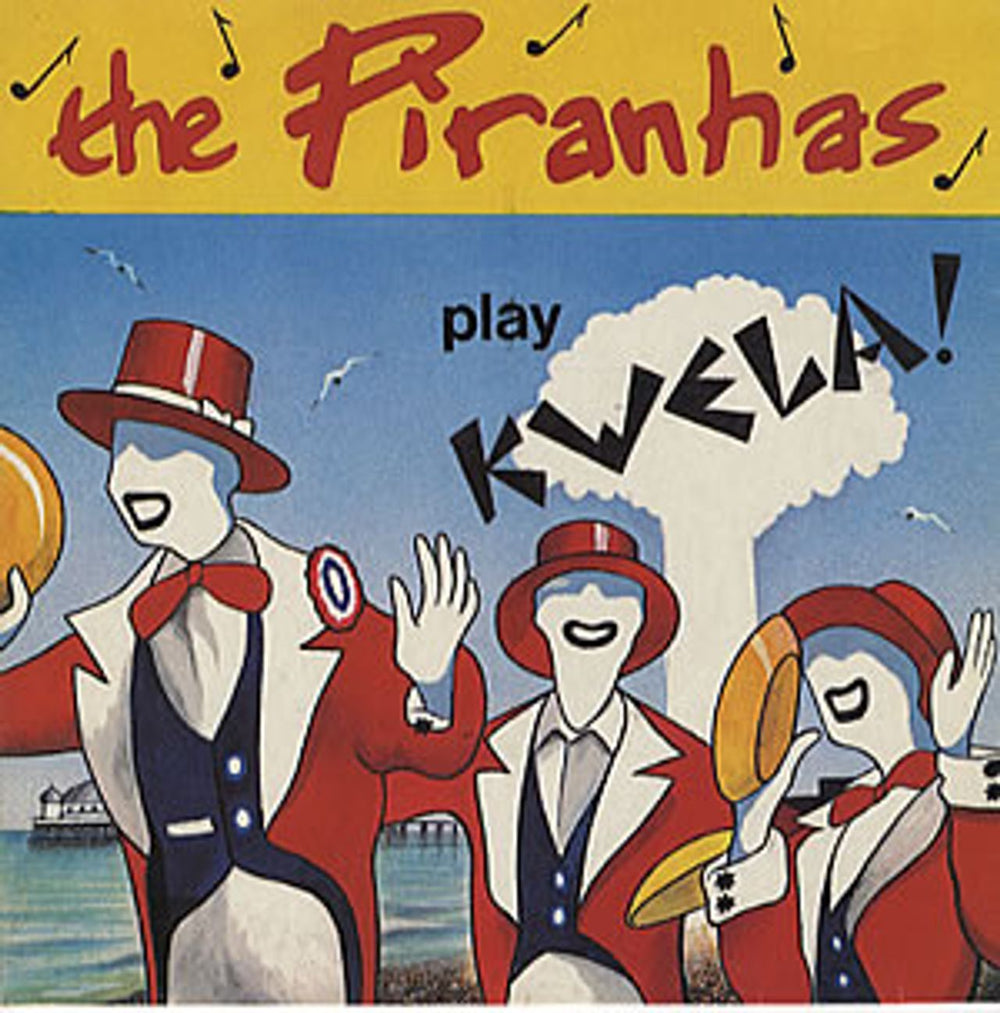 The Piranhas The Piranhas Play Kwela! UK 7" vinyl single (7 inch record / 45) SIR4044