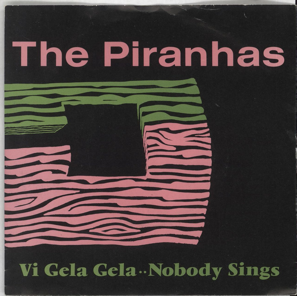 The Piranhas Vi Gela Gela UK 7" vinyl single (7 inch record / 45) DAK2