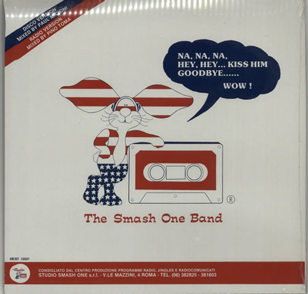 The Smash One Band Na Na Na Na (Hey Hey Kiss Him Goodbye) - Sealed Italian 12" vinyl single (12 inch record / Maxi-single) BEST12007