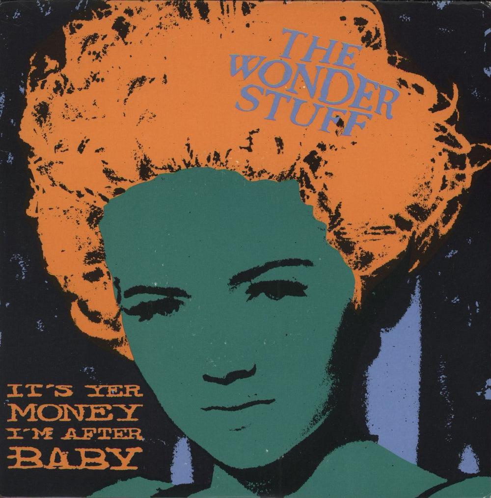 The Wonder Stuff It's Yer Money I'm After Baby UK 7" vinyl single (7 inch record / 45) GONE5