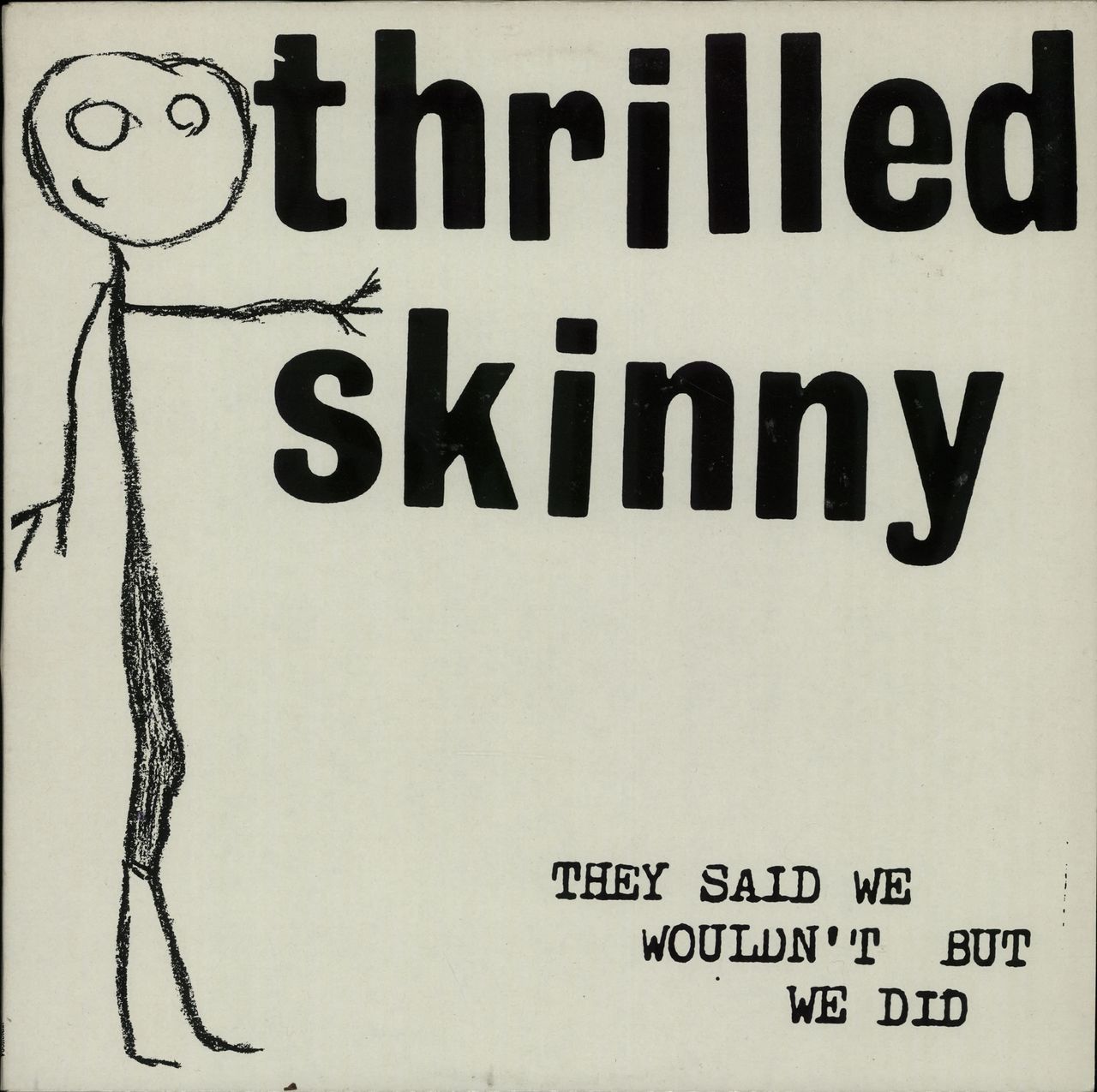 Thrilled Skinny