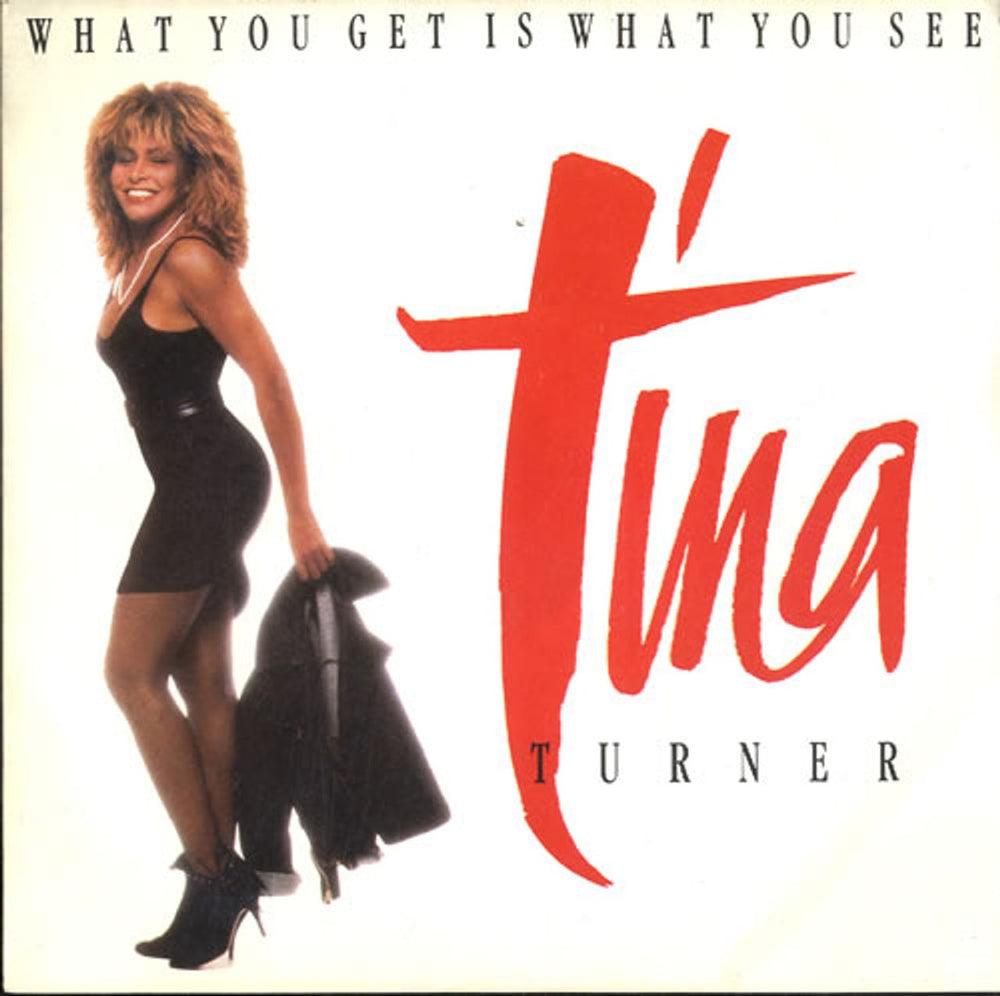 Tina Turner What You Get Is What You See UK 7" vinyl single (7 inch record / 45) CL439