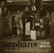 Tom Waits Orphans - Brawlers, Bawlers & Bastards UK 3-CD album set (Triple CD) 68442