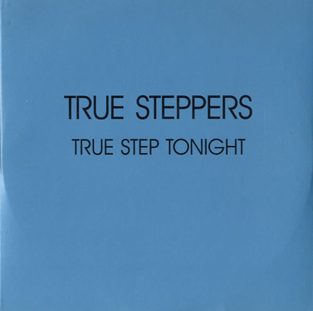 True Steppers