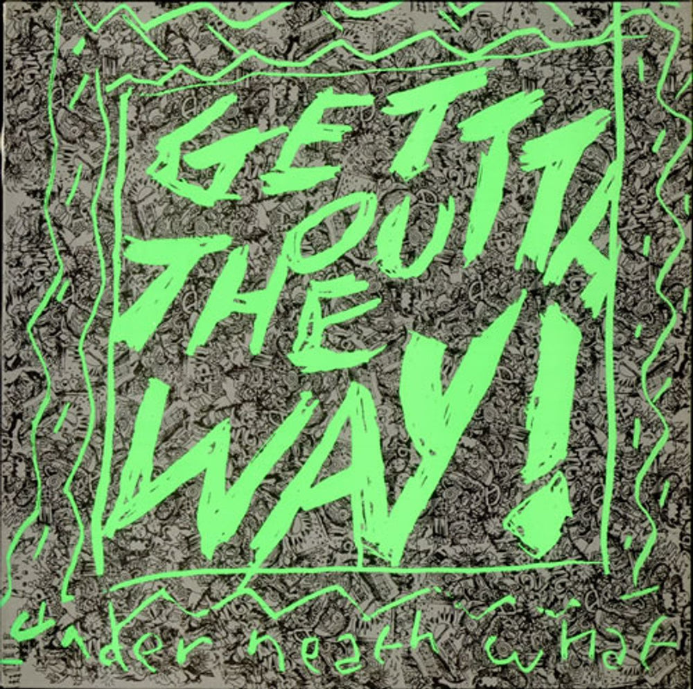 Under Neath What Get Outta The Way! EP - Green Sleeve UK 12" vinyl single (12 inch record / Maxi-single) OBG006T