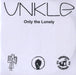 Unkle Only The Lonely UK Promo CD-R acetate CD-R