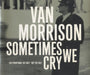 Van Morrison Sometimes We Cry UK Promo CD single (CD5 / 5") VANCD14