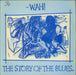 Wah! The Story Of The Blues - Promo Stamped UK Promo 12" vinyl single (12 inch record / Maxi-single) JF1T