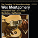 Wes Montgomery The Complete Full House Recordings: Remastered - 180 Gram Vinyl - Sealed UK 3-LP vinyl record set (Triple LP Album) 00888072530287