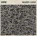 Wire Silver / Lead - Autographed UK vinyl LP album (LP record) PF24LP